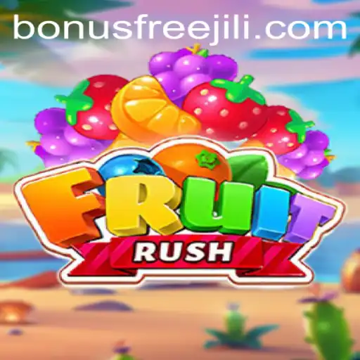 Unlocking the Secrets of FruitRush: A Thrilling Gaming Experience with Jili Bonus Free