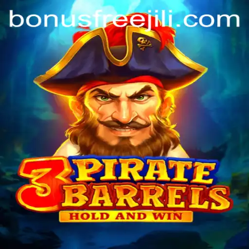 Discovering the Thrills of 3PirateBarrels with Jili Bonus Free