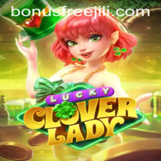 Explore the Enchanting World of LuckyCloverLady: A Game of Fortune and Bonuses