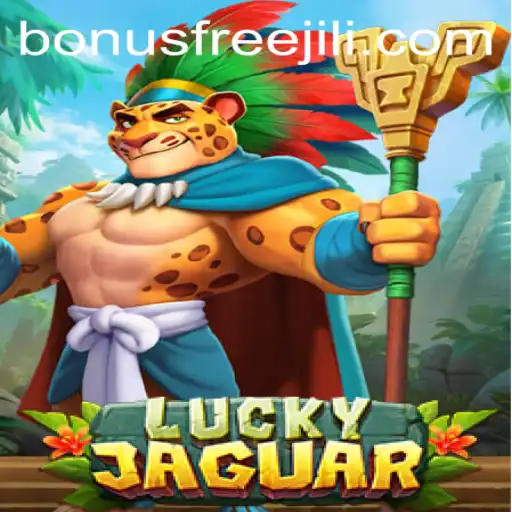 Discover the World of LuckyJaguar: A Thrilling Adventure with Jili Bonus Free